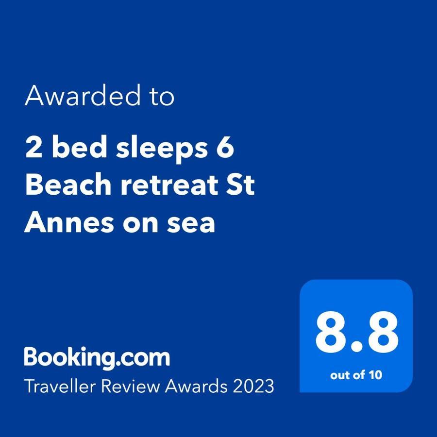 2 Bed Sleeps 6 Beach Retreat St Annes On Sea Villa Lytham St Annes Eksteriør billede